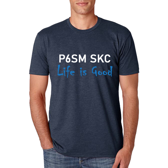 P6SM SKC - Life is Good - T-Shirt